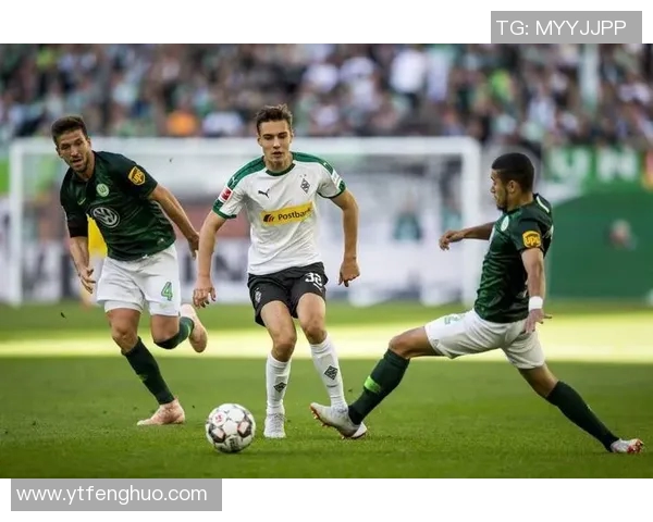 德甲精彩对决门兴主场迎战沃尔夫斯堡全场直播不容错过